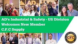 A graphic with several photos of people smiling, and the text, "AD's Industrial & Safety - US Division welcomes new member C.F.C Supply."