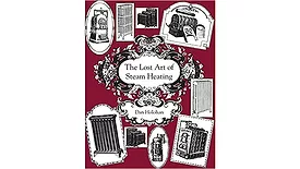 The Lost Art of Steam Heating