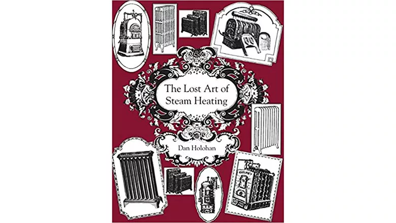 The Lost Art of Steam Heating