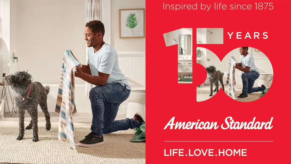 Graphic of American Standard celebrating 150 Years. On the left is an image of a man in a bathroom, holding a towel, about to dry off his dog.