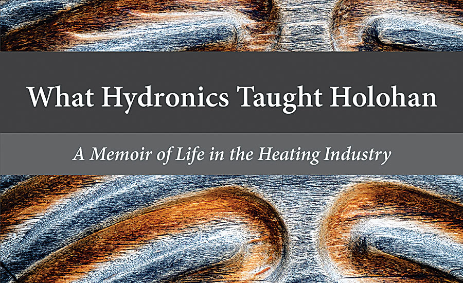 What Hydronics Taught Holohan; heating, hydronics, Dan Holohan