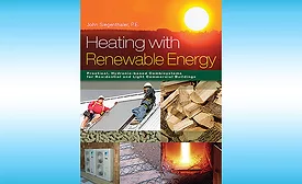 Heating with Renewable Energy; hydronics, heating, John Siegenthaler