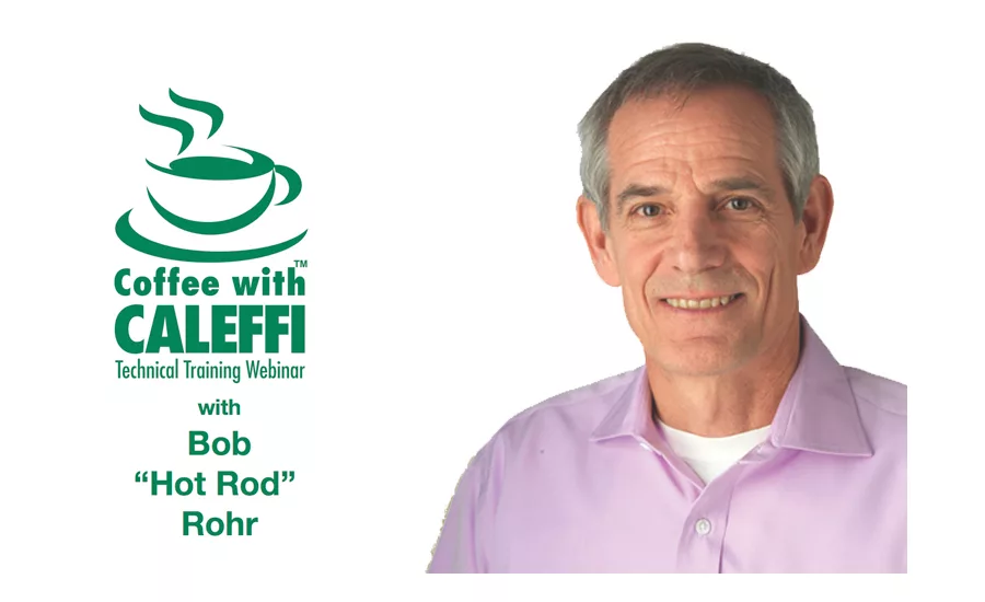Bob “Hot Rod” Rohr is a Caleffi training and education manager.