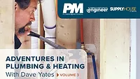 Adventures in Plumbing & Heating with Dave Yates | Volume 3 Adventures in Plumbing & Heating with Dave Yates | Volume 3
